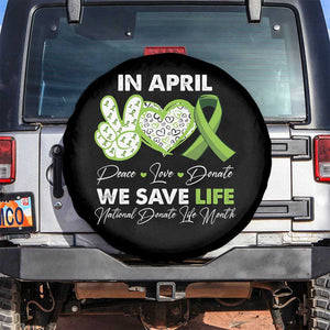 In April We Save Lives Organ Donation Donate Life Month Spare Tire Cover TS10 No hole Black Print Your Wear