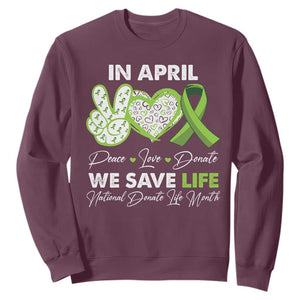 In April We Save Lives Organ Donation Donate Life Month Sweatshirt TS10 Maroon Print Your Wear