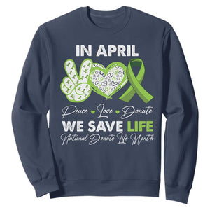 In April We Save Lives Organ Donation Donate Life Month Sweatshirt TS10 Navy Print Your Wear