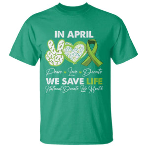 In April We Save Lives Organ Donation Donate Life Month T Shirt TS10 Irish Green Print Your Wear