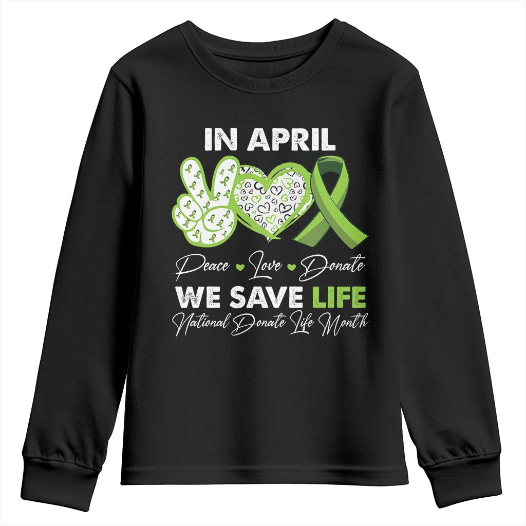 In April We Save Lives Organ Donation Donate Life Month Youth Sweatshirt TS10 Black Print Your Wear