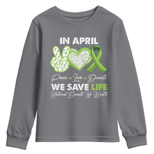In April We Save Lives Organ Donation Donate Life Month Youth Sweatshirt TS10 Charcoal Print Your Wear