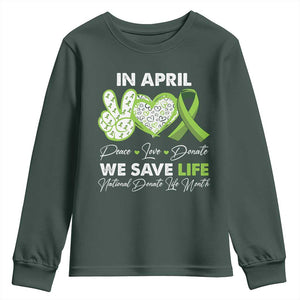 In April We Save Lives Organ Donation Donate Life Month Youth Sweatshirt TS10 Dark Forest Green Print Your Wear