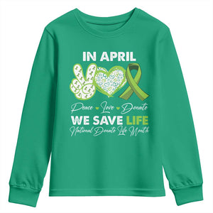 In April We Save Lives Organ Donation Donate Life Month Youth Sweatshirt TS10 Irish Green Print Your Wear