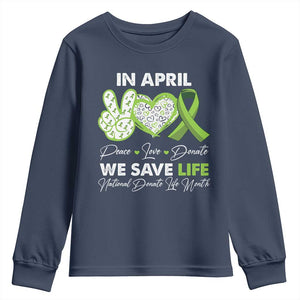 In April We Save Lives Organ Donation Donate Life Month Youth Sweatshirt TS10 Navy Print Your Wear