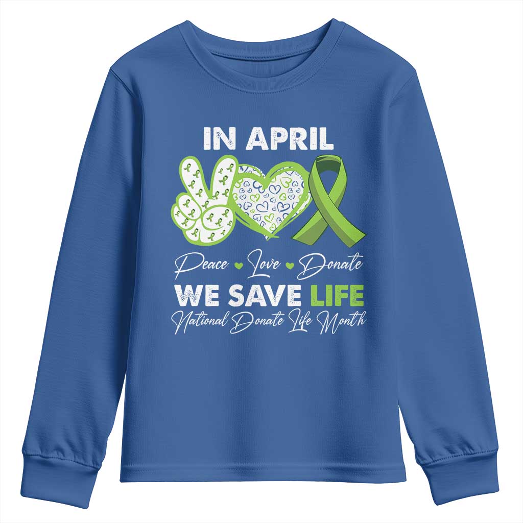 In April We Save Lives Organ Donation Donate Life Month Youth Sweatshirt TS10 Royal Blue Print Your Wear