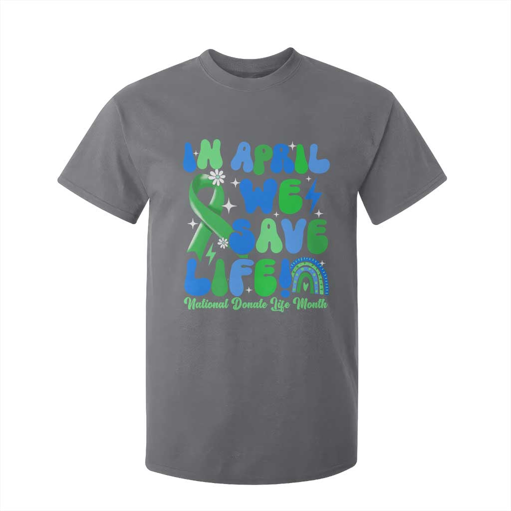 In April We Save Lives Organ Donation Donate Life Month T Shirt For Kid Green Ribbon TS10 Charcoal Print Your Wear