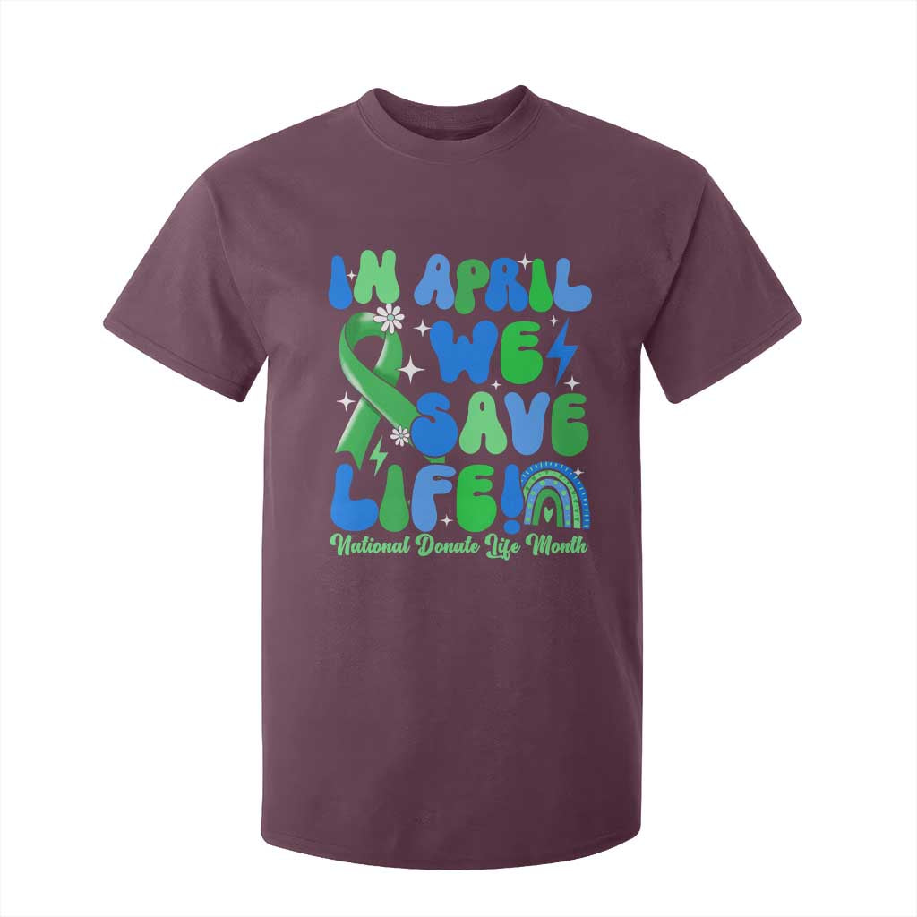 In April We Save Lives Organ Donation Donate Life Month T Shirt For Kid Green Ribbon TS10 Maroon Print Your Wear