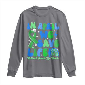 In April We Save Lives Organ Donation Donate Life Month Long Sleeve Shirt Green Ribbon TS10 Charcoal Print Your Wear
