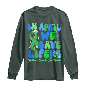 In April We Save Lives Organ Donation Donate Life Month Long Sleeve Shirt Green Ribbon TS10 Dark Forest Green Print Your Wear
