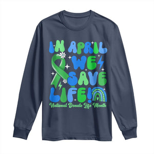 In April We Save Lives Organ Donation Donate Life Month Long Sleeve Shirt Green Ribbon TS10 Navy Print Your Wear
