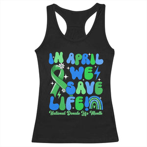 In April We Save Lives Organ Donation Donate Life Month Racerback Tank Top Green Ribbon TS10 Black Print Your Wear