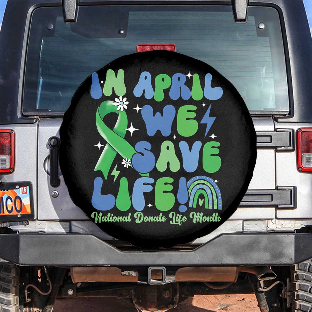 In April We Save Lives Organ Donation Donate Life Month Spare Tire Cover Green Ribbon TS10 No hole Black Print Your Wear