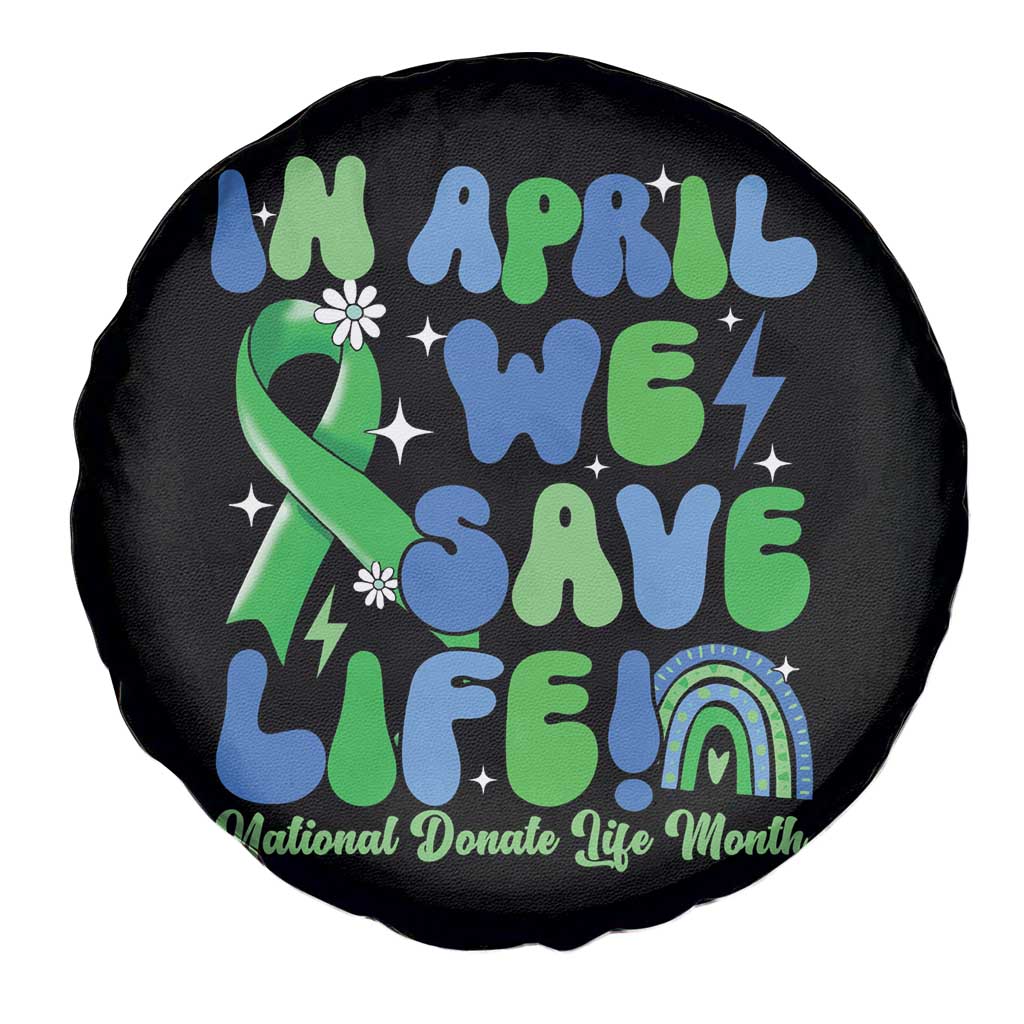 In April We Save Lives Organ Donation Donate Life Month Spare Tire Cover Green Ribbon TS10 Print Your Wear