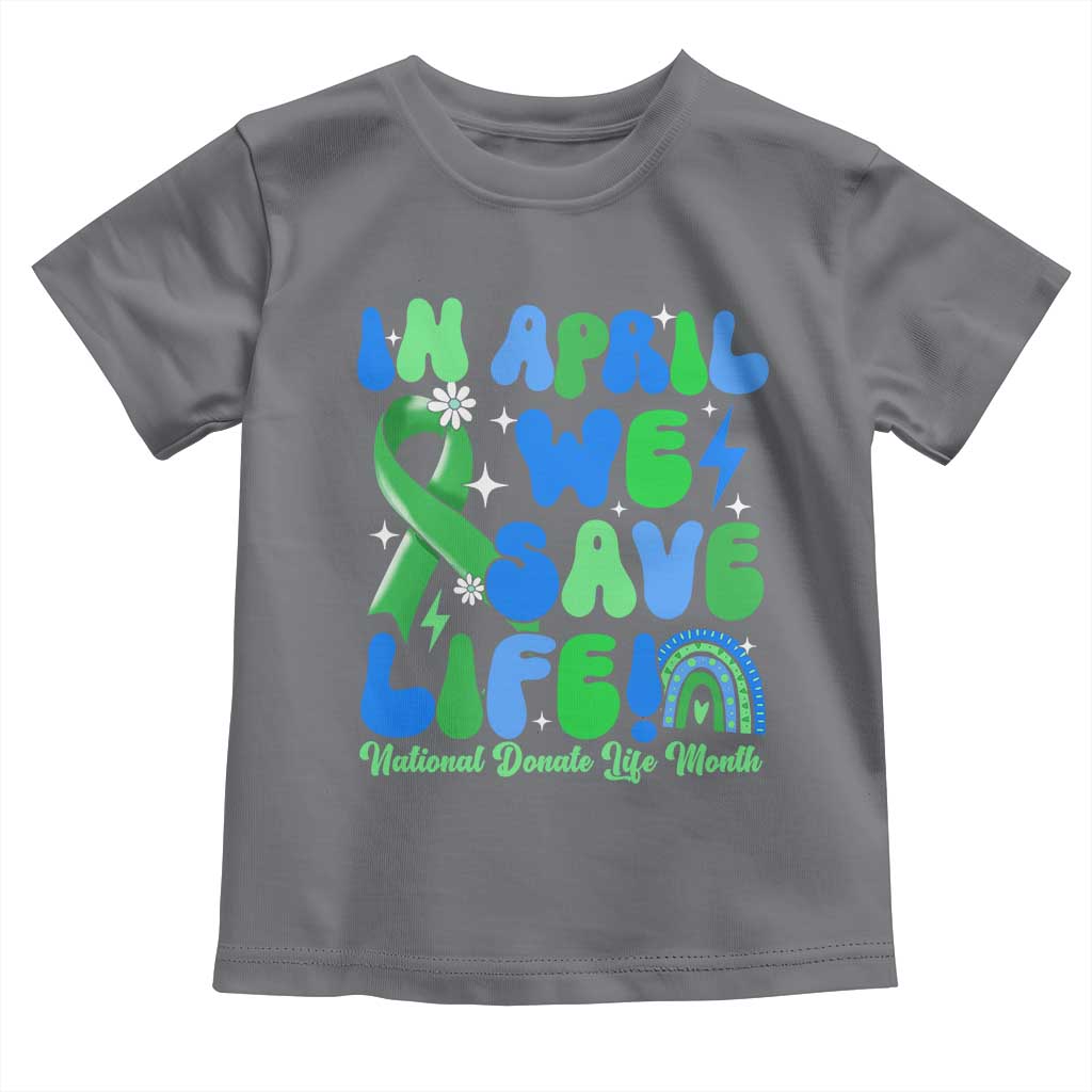 In April We Save Lives Organ Donation Donate Life Month Toddler T Shirt Green Ribbon TS10 Charcoal Print Your Wear