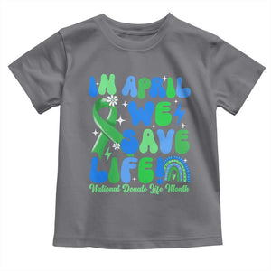 In April We Save Lives Organ Donation Donate Life Month Toddler T Shirt Green Ribbon TS10 Charcoal Print Your Wear