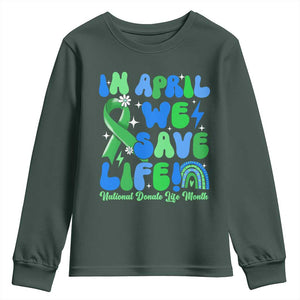 In April We Save Lives Organ Donation Donate Life Month Youth Sweatshirt Green Ribbon TS10 Dark Forest Green Print Your Wear