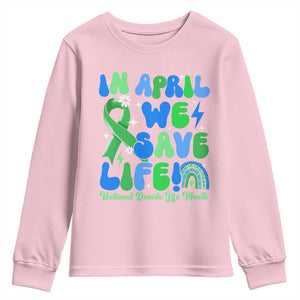 In April We Save Lives Organ Donation Donate Life Month Youth Sweatshirt Green Ribbon TS10 Light Pink Print Your Wear
