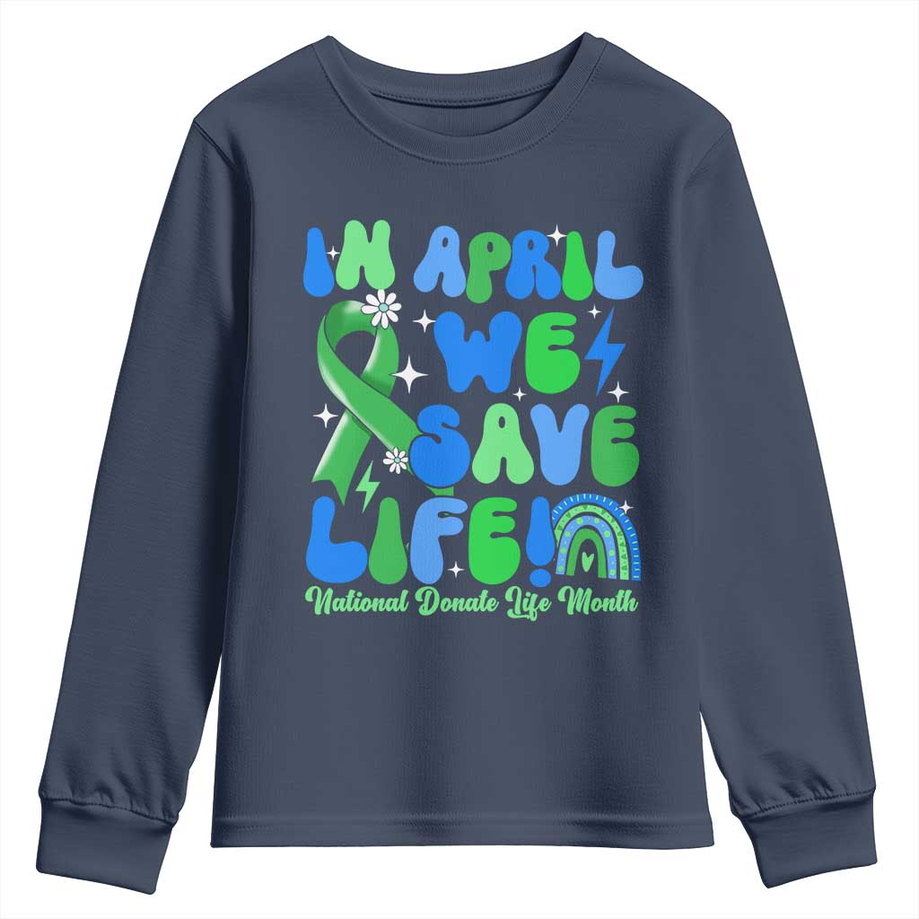 In April We Save Lives Organ Donation Donate Life Month Youth Sweatshirt Green Ribbon TS10 Navy Print Your Wear