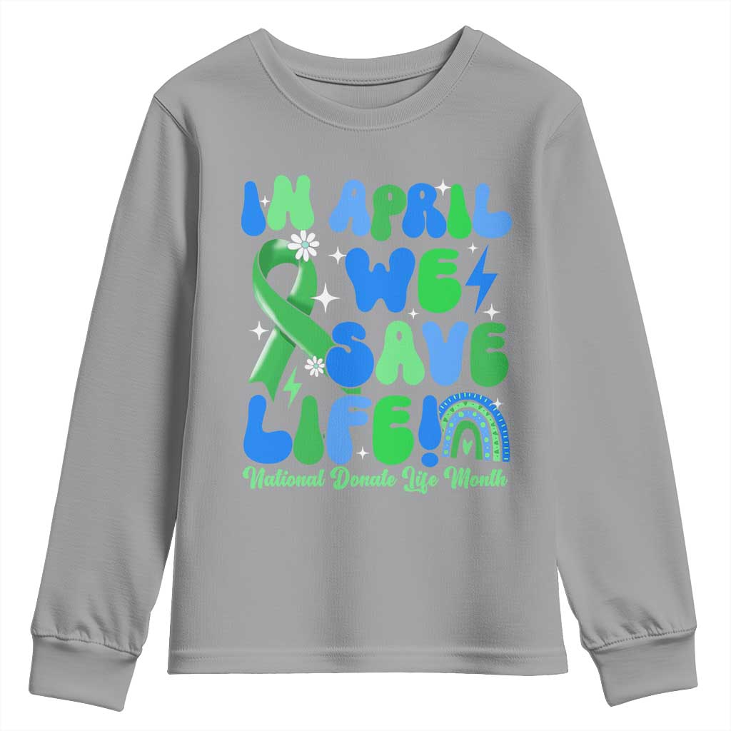 In April We Save Lives Organ Donation Donate Life Month Youth Sweatshirt Green Ribbon TS10 Sport Gray Print Your Wear