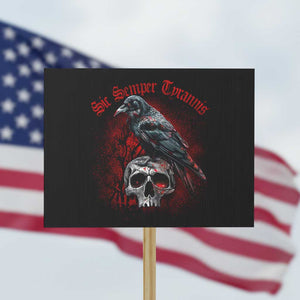Sic Semper Tyrannis & Raven Protest Sign Protest Feminist Activist TS10 Horizontal 18" × 24" Black Print Your Wear