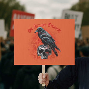 Sic Semper Tyrannis & Raven Protest Sign Protest Feminist Activist TS10 Horizontal 18" × 24" Orange Print Your Wear