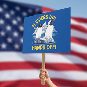 Penguins Resist Protest Sign Flippers Up Hands Off Protest Against Tariffs TS10 Horizontal 18" × 24" Blue Print Your Wear