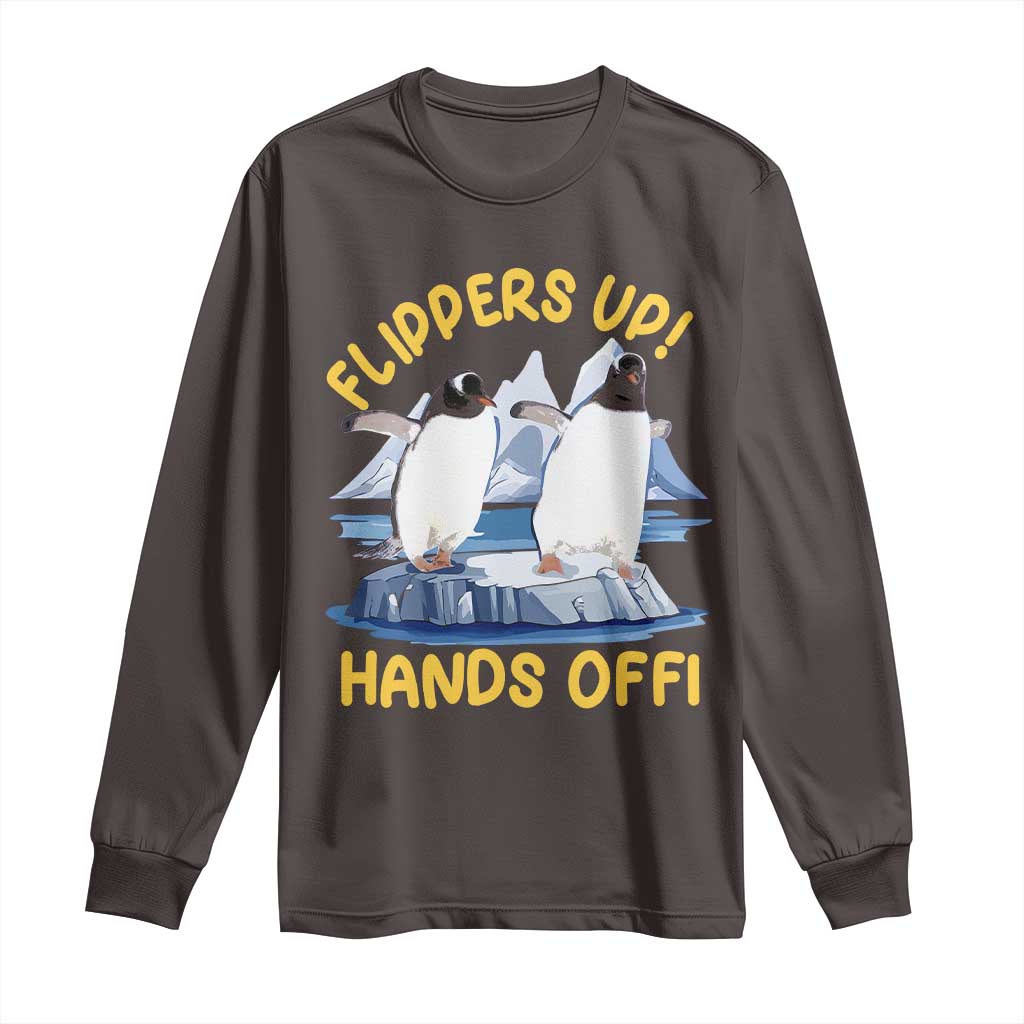 Penguins Resist Long Sleeve Shirt Flippers Up Hands Off Protest Against Tariffs TS10 Dark Chocolate Print Your Wear