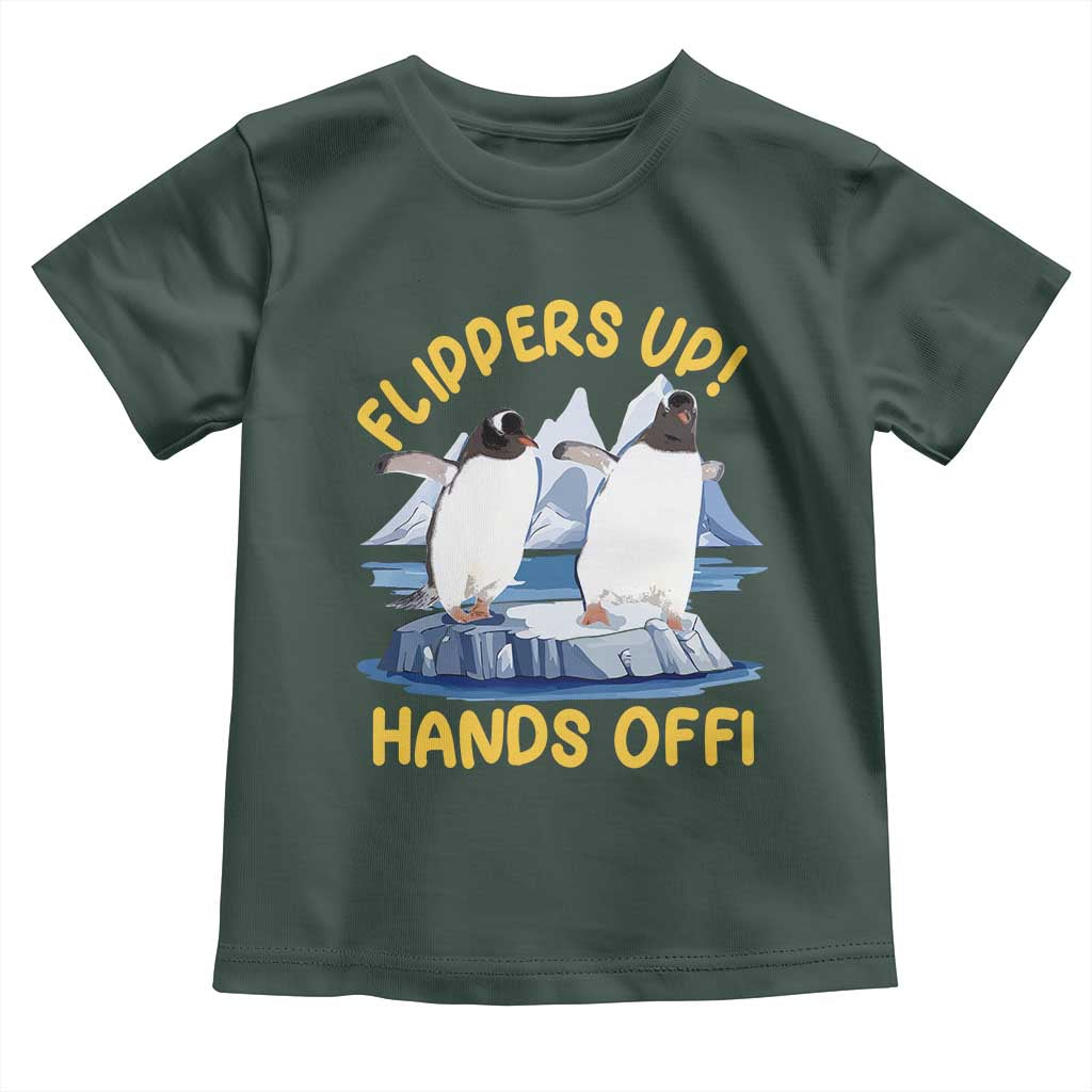 Penguins Resist Toddler T Shirt Flippers Up Hands Off Protest Against Tariffs TS10 Dark Forest Green Print Your Wear