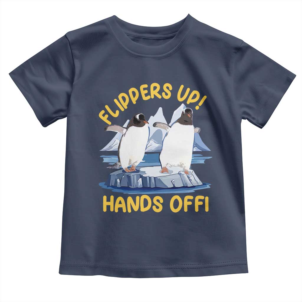 Penguins Resist Toddler T Shirt Flippers Up Hands Off Protest Against Tariffs TS10 Navy Print Your Wear