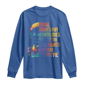 Notorious RBG Long Sleeve Shirt Feminist Citizen LGBTQ+ Equal Rights Advocate TS10 Royal Blue Print Your Wear