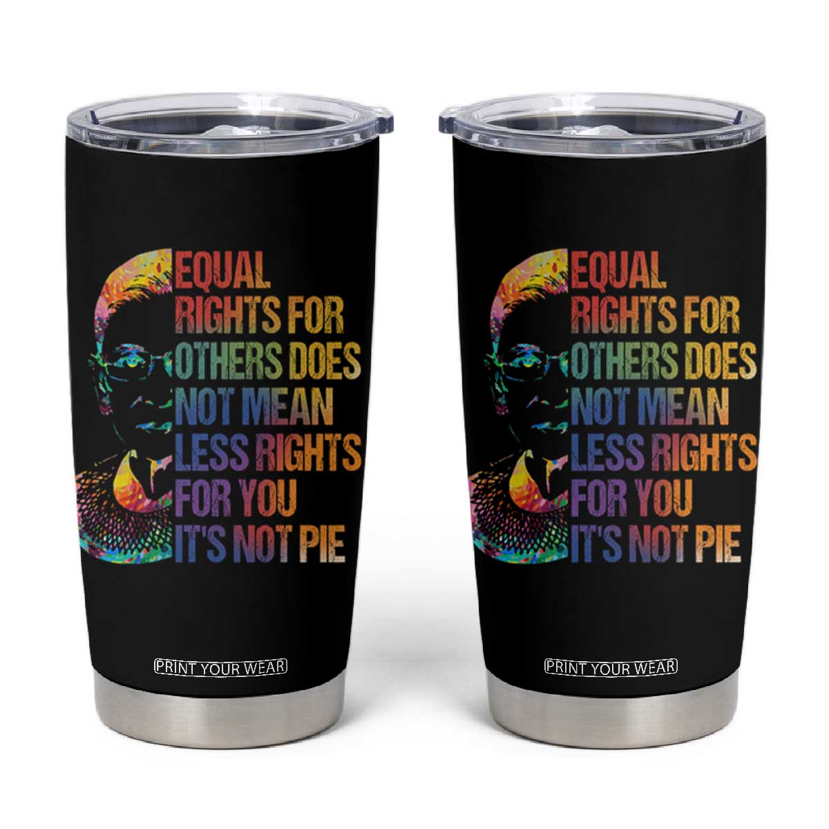 Notorious RBG Tumbler Cup Feminist Citizen LGBTQ+ Equal Rights Advocate TS10 Black Print Your Wear