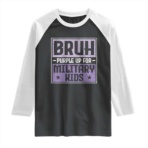 Bruh Purple Up For Military Kids Raglan Shirt Support Military Kids TS10 Black White Print Your Wear