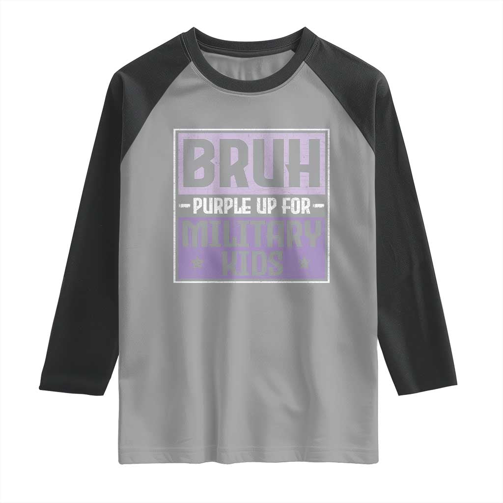 Bruh Purple Up For Military Kids Raglan Shirt Support Military Kids TS10 Sport Gray Black Print Your Wear