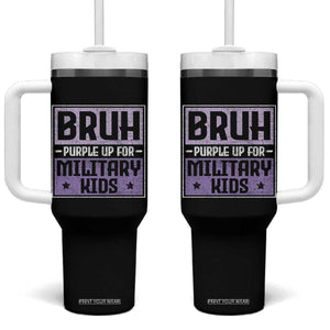 Bruh Purple Up For Military Kids Tumbler With Handle Support Military Kids TS10 One Size: 40 oz Black Print Your Wear