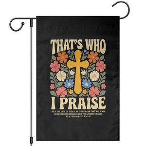 Vintage Jesus Garden Flag Thats Who I Praise Boho Floral Christian Church God Faith TS10 Black Print Your Wear