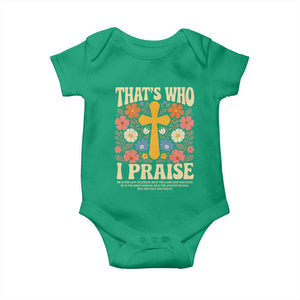 Vintage Jesus Baby Onesie Thats Who I Praise Boho Floral Christian Church God Faith TS10 Irish Green Print Your Wear