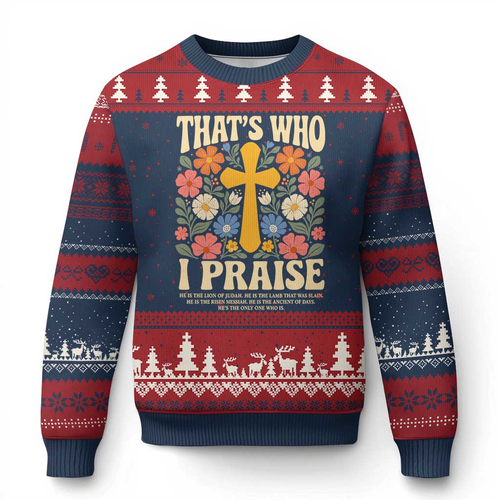 Vintage Jesus Ugly Christmas Sweater Thats Who I Praise Boho Floral Christian Church God Faith TS10 Navy Red Print Your Wear