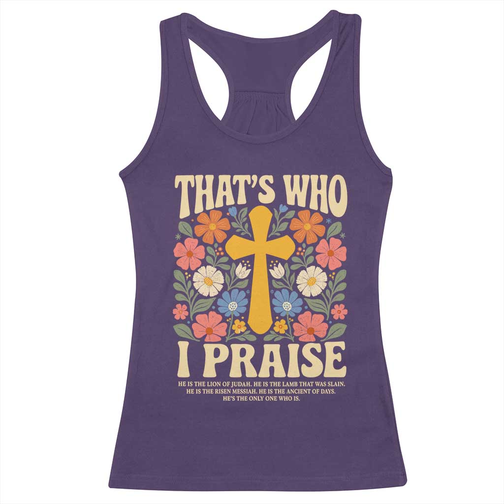 Vintage Jesus Racerback Tank Top Thats Who I Praise Boho Floral Christian Church God Faith TS10 Purple Print Your Wear