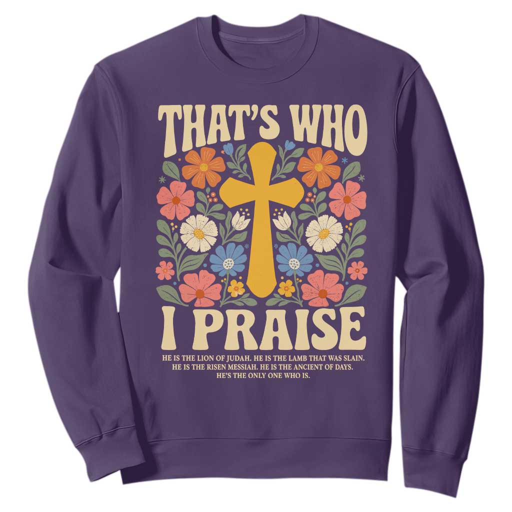 Vintage Jesus Sweatshirt Thats Who I Praise Boho Floral Christian Church God Faith TS10 Purple Print Your Wear
