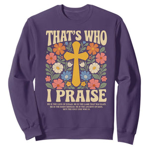Vintage Jesus Sweatshirt Thats Who I Praise Boho Floral Christian Church God Faith TS10 Purple Print Your Wear
