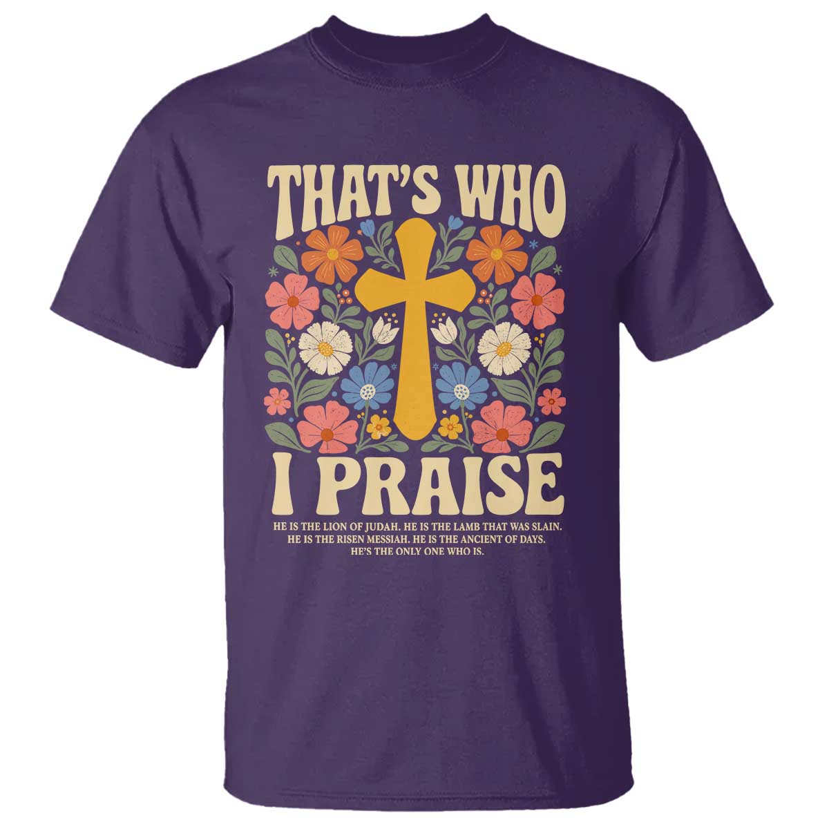 Vintage Jesus T Shirt Thats Who I Praise Boho Floral Christian Church God Faith TS10 Purple Print Your Wear
