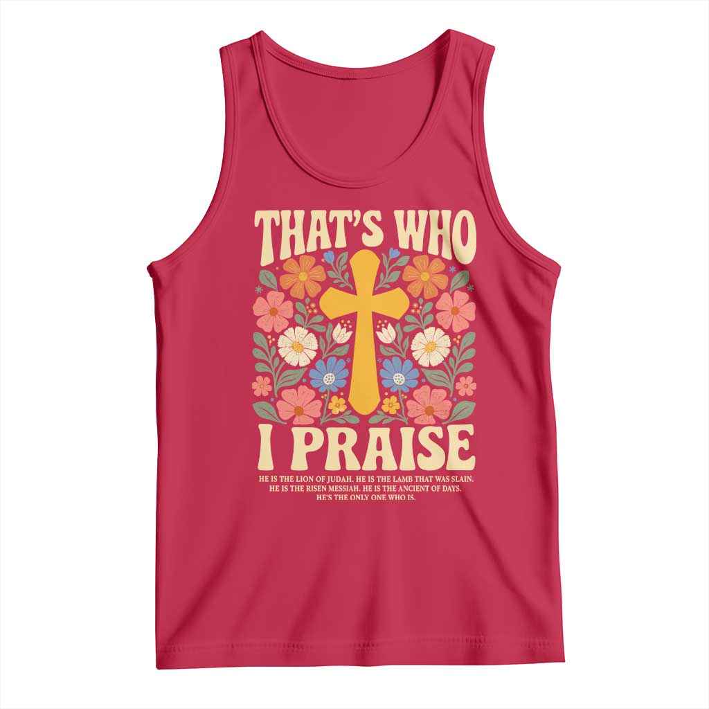 Vintage Jesus Tank Top Thats Who I Praise Boho Floral Christian Church God Faith TS10 Red Print Your Wear