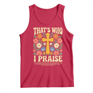Vintage Jesus Tank Top Thats Who I Praise Boho Floral Christian Church God Faith TS10 Red Print Your Wear