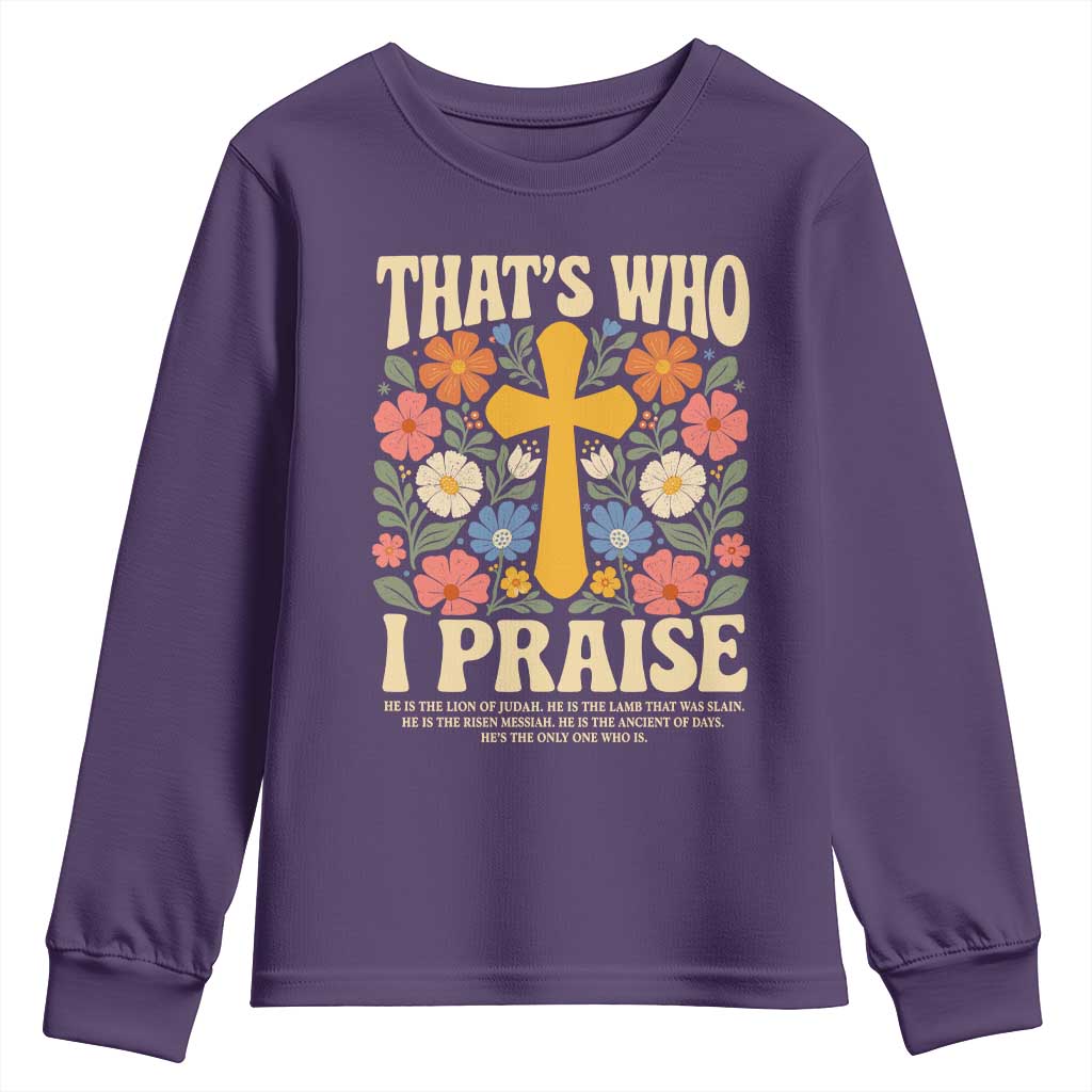 Vintage Jesus Youth Sweatshirt Thats Who I Praise Boho Floral Christian Church God Faith TS10 Purple Print Your Wear