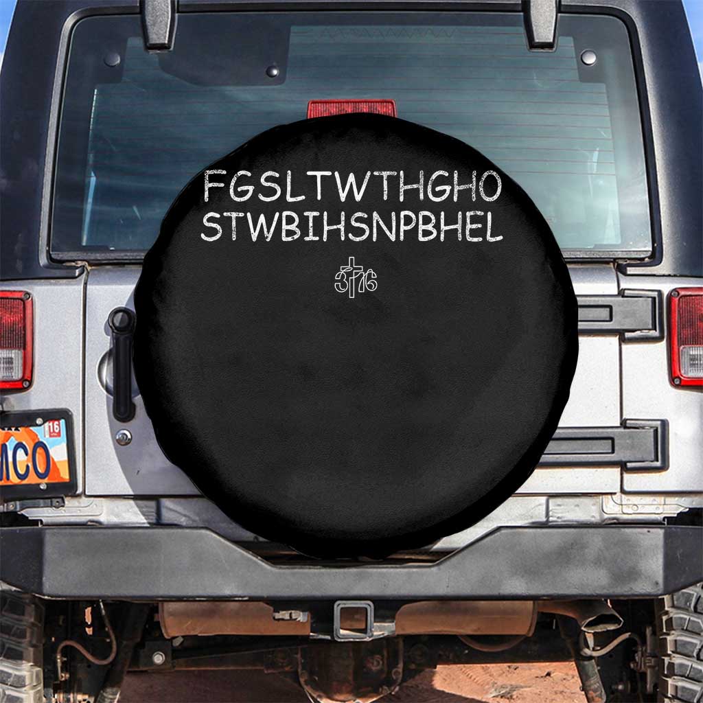 For God So Loved Spare Tire Cover John 316 Bible Verse FGSLTWTHGOB Cross Subtle Christian Acronym TS10 No hole Black Print Your Wear