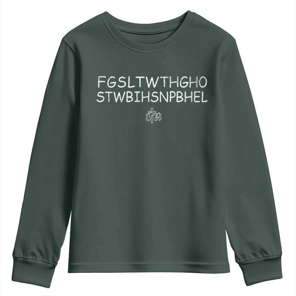 For God So Loved Youth Sweatshirt John 316 Bible Verse FGSLTWTHGOB Cross Subtle Christian Acronym TS10 Dark Forest Green Print Your Wear