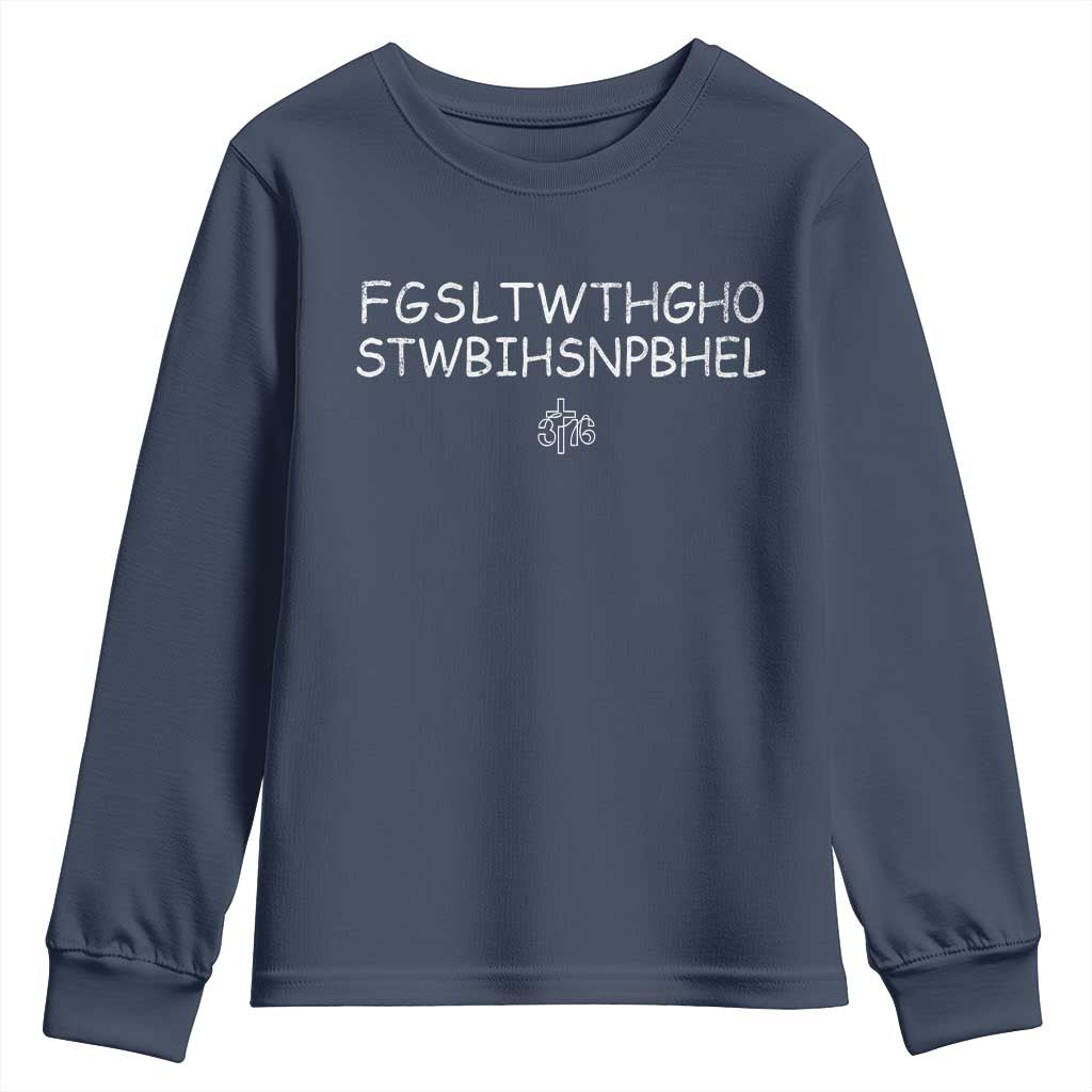 For God So Loved Youth Sweatshirt John 316 Bible Verse FGSLTWTHGOB Cross Subtle Christian Acronym TS10 Navy Print Your Wear