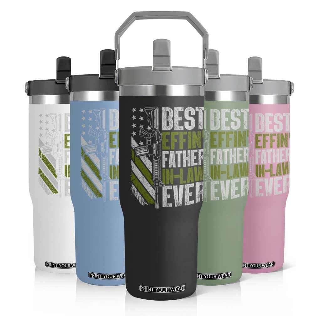 Best Effin’ Father In Law Ever Flip Straw Tumbler FIL Gun American Flag TS10 Print Your Wear