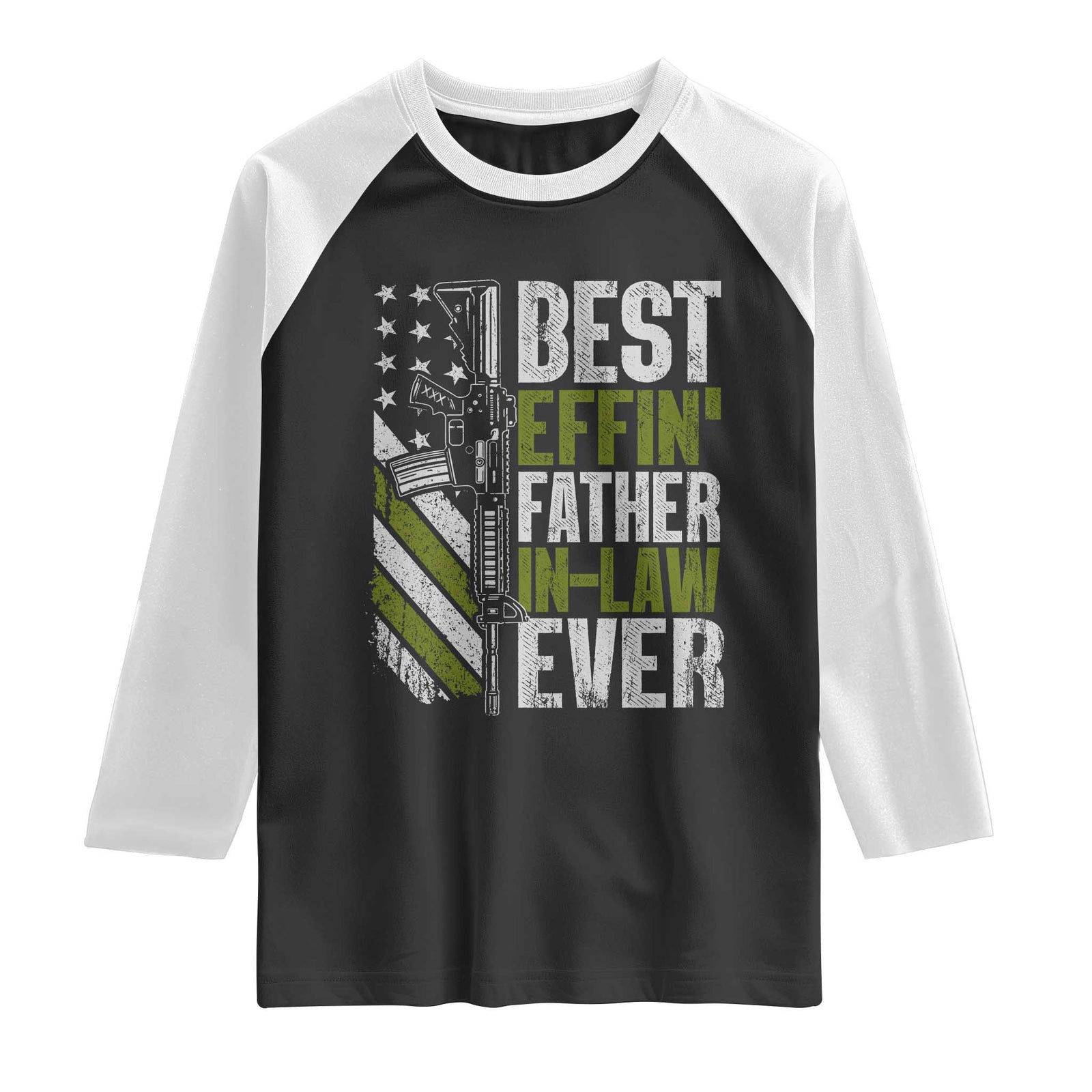Best Effin’ Father In Law Ever Raglan Shirt FIL Gun American Flag TS10 Black White Print Your Wear